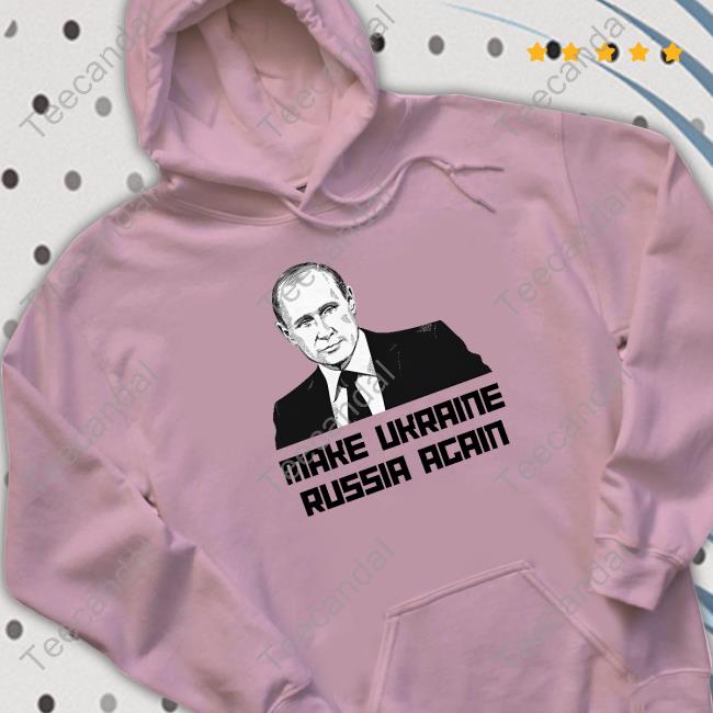 Gearbubble Store Make Ukraine Russia Again Shirt Jackson Hinkle