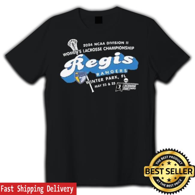Trending Regis Rangers Ncaa Division Ii Women’S Lacrosse Championship 2024 Sweatshirt