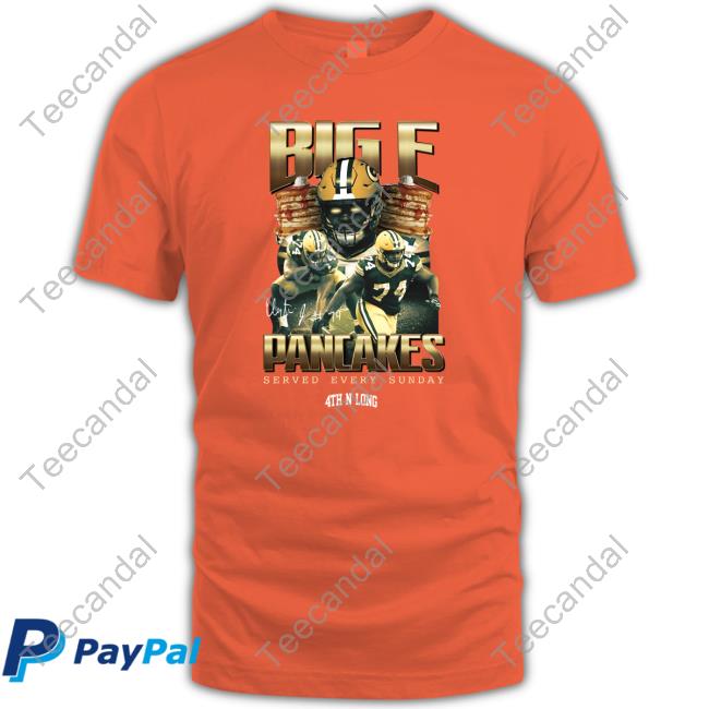Big E Pancakes Served Every Sunday Shirt 4Thnlong Merch Elgton Jenkins Big E Pancakes Served Every Sunday Shirt