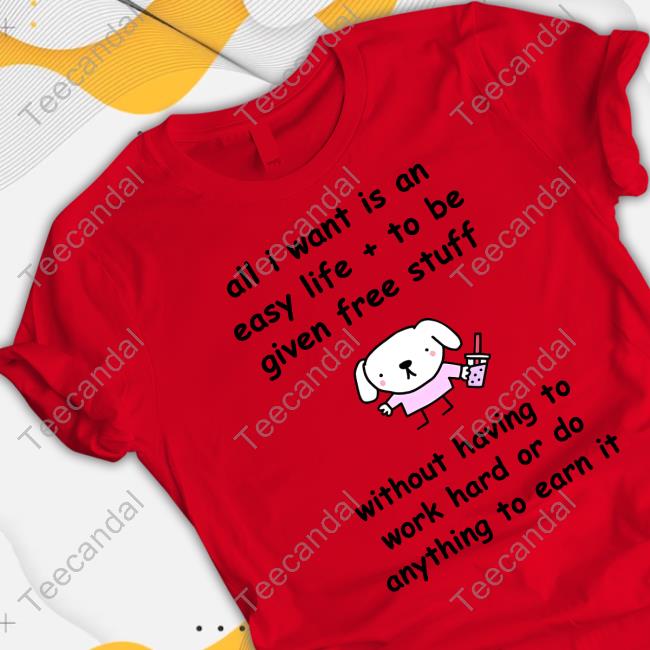Stinkykatie All I Want Is An Easy Life To Be Given Free Stuff Hoodie