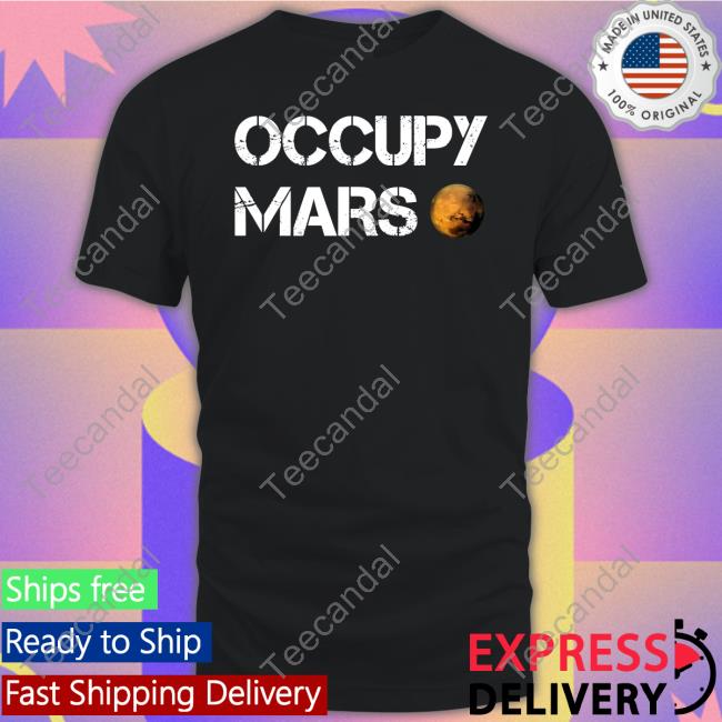 Elon Musk Occupy Mars T Shirts