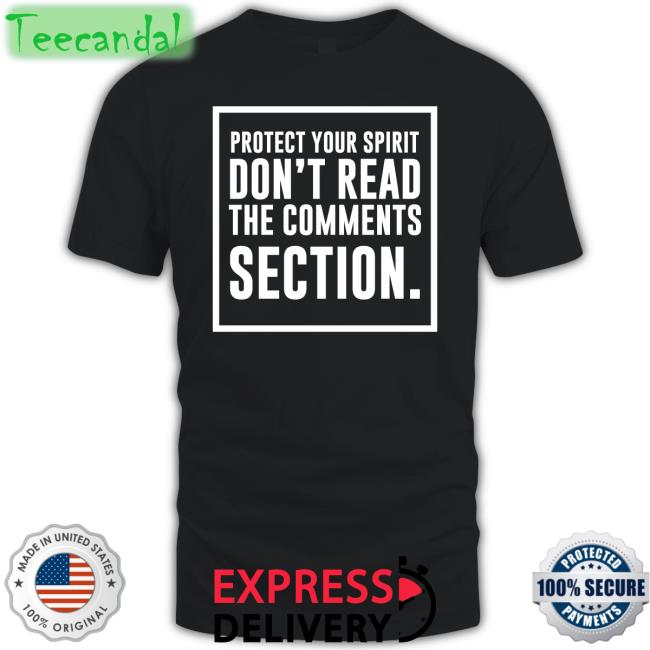 Dr. Babs Protect Your Spirit Don't Read The Comments Section Shirts