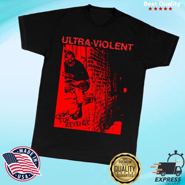 Fullbreach77 Merch Store Shop Ultraviolent Crime For Revenge Tee Shirt
