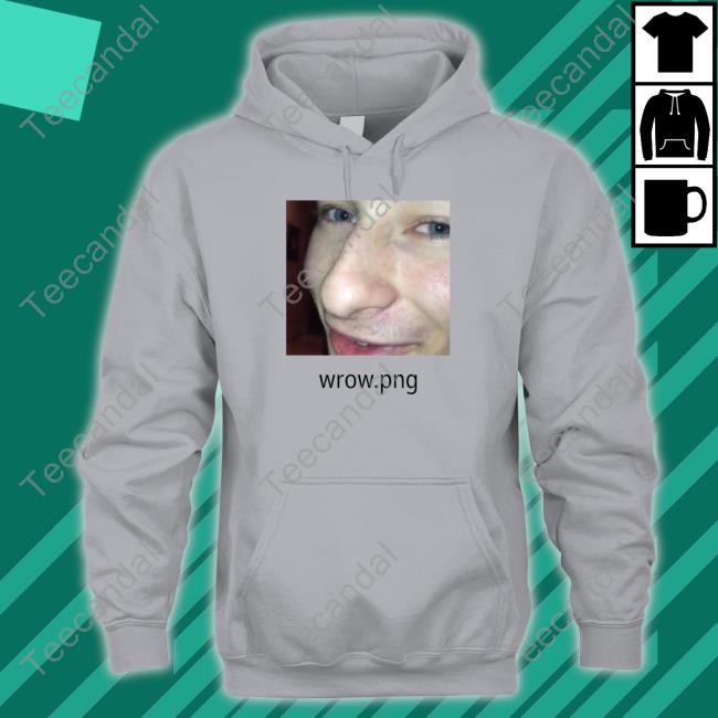 Shirts That Go Hard Wrow.Png T Shirts
