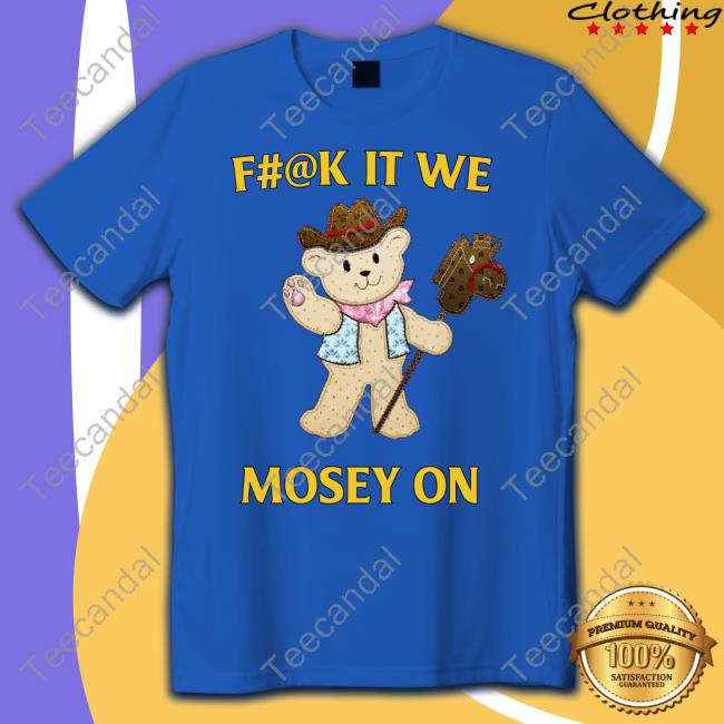 Jmcgg Fuck It We Mosey On Hooded Sweatshirt