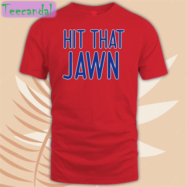 Barstoolsports Hit That Jawn Tee