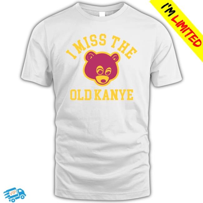 I Miss The Old Kanye T-Shirt