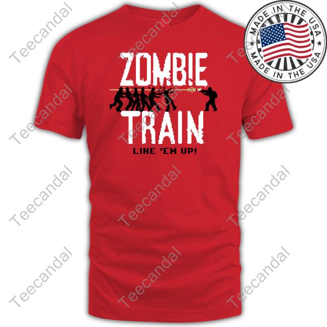 Tyronebeansticc Zombie Train Line 'Em Up Shirt, T Shirt, Hoodie, Sweater, Long Sleeve T-Shirt And Tank Top