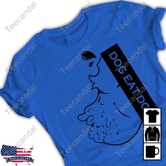 Slosh Dog Dog Eat Dog Shirts