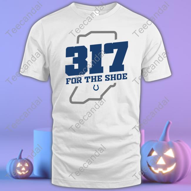 Indianapolis Colts 317 For The Shoe Crewneck Sweatshirt