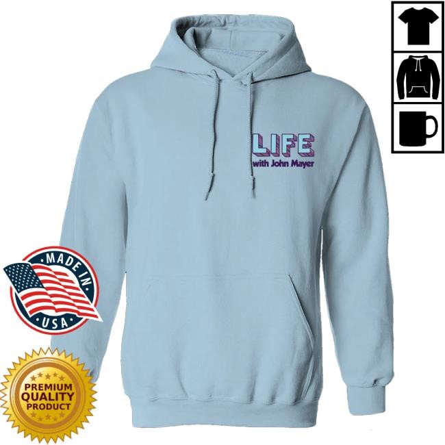 John Mayer Store Merch Life With John Mayer Baby Blue Pullover t-shirt, hoodie, tank top, sweater and long sleeve t-shirt