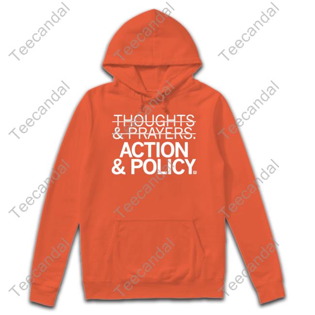 Thoughts And Prayers Action & Policy Hoodie