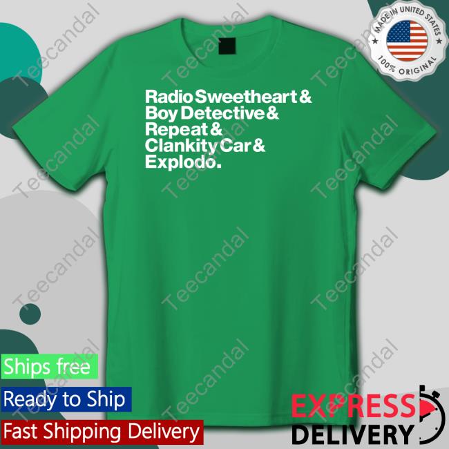 Jesse Thorn Radio Sweetheart Boy Detective Repeat Clankity Car Explodo Shirt Jessethorn Radio Sweetheart Boy Detective Repeat Clankity Car Explodo Tee Shirts Maximum Fun Store