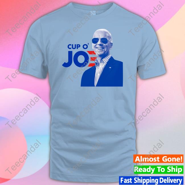 Official Biden Cup O' Joe Tee Biden Cup O' Joe Shirts