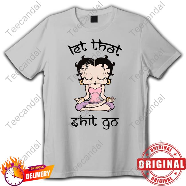 Betty Boop Let That Shit Go Sweatshirt