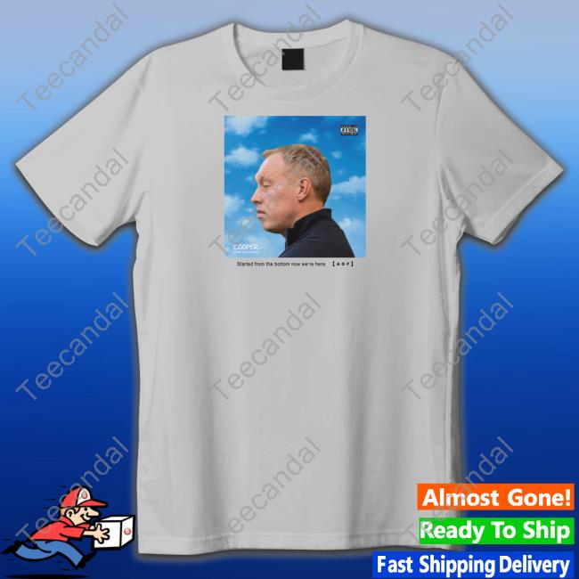 Art Of Football Merch Started From The Bottom Now We're Here Aof Hoodie Cooper Nothing Was The Same