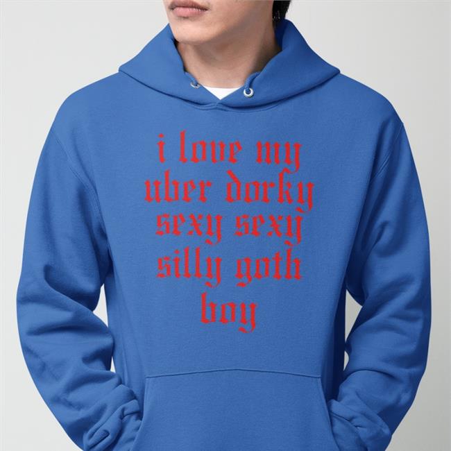 I Love My Uber Dorky Sexy Sexy Silly T Shirt