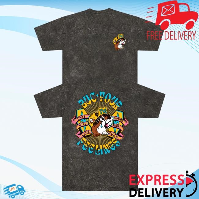This Wild Life Merch Store Buc Your Feelings Shirt