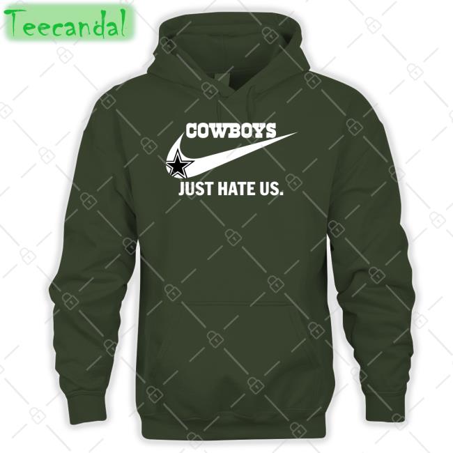 Dcboysbabygurl Cowboys Just Hate Us Hooded Sweatshirt Cowboysnationfam