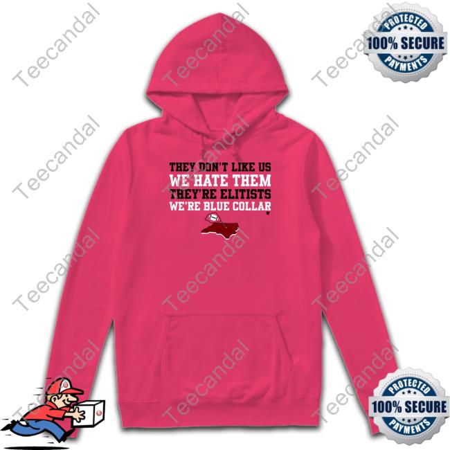 They Don't Like Us We Hate Them T Shirts Breakingt They Don't Like Us We Hate Them Hoodie