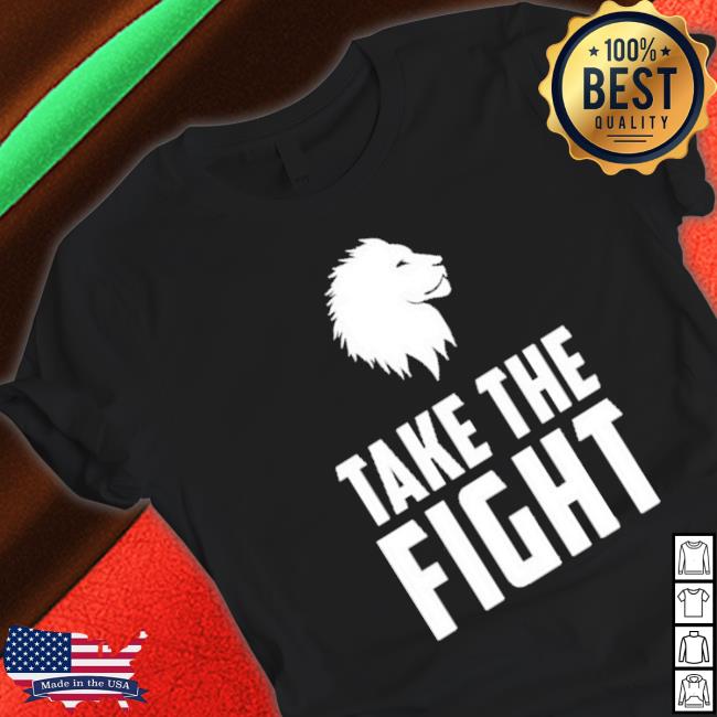 Just Take The Fight Lion Symbol shirt