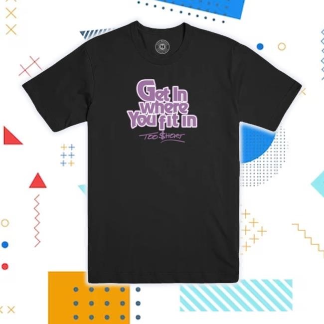 Get In Where You Fit In Tee