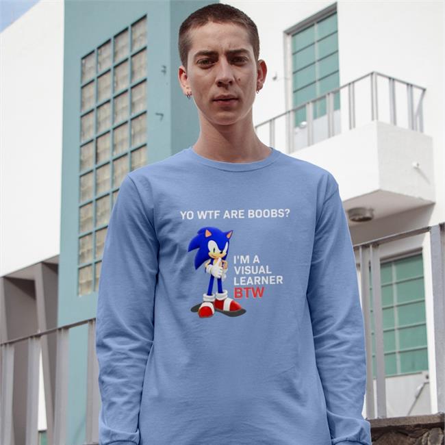 Shirtsthatgohard Yo Wtf Are Boobs I'm A Visual Learner Btw Shirt
