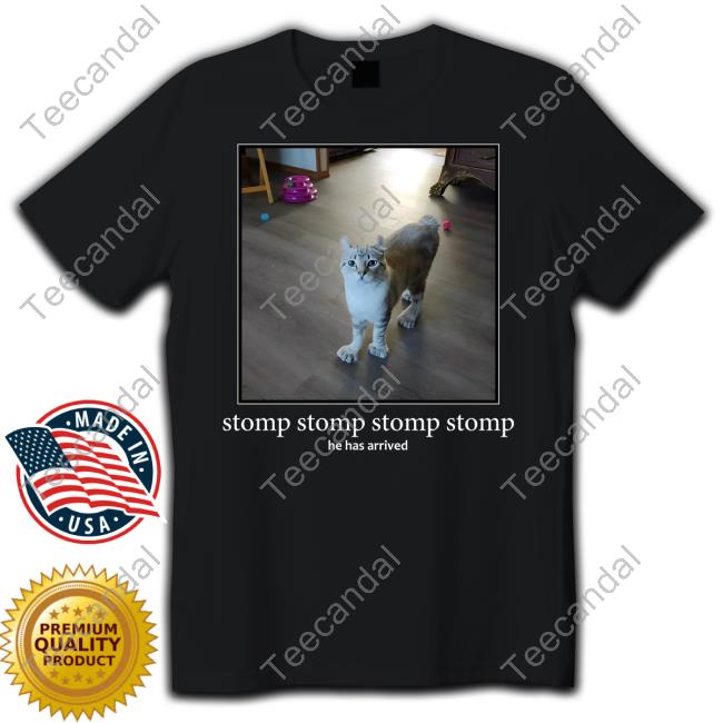 Stomp Stomp Stomp Stomp He Has Arrived Hoodie
