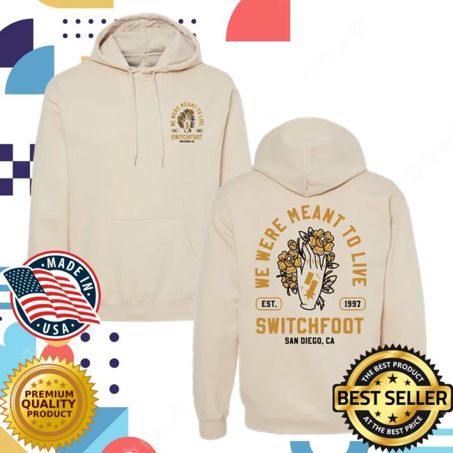 Official Switchfoot Band Merch Switchfoot We Were Meant To Live San Diego, Ca Popover Hoodie