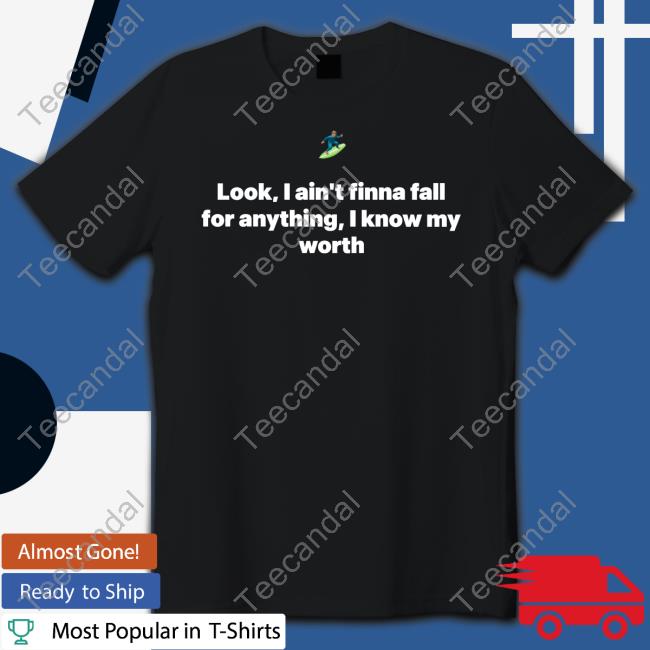 Lamar Jackson Ig Story Look I Ain't Finna Fall For Anything I Know My Worth T-Shirt, Hoodie, Tank Top, Sweater And Long Sleeve T-Shirt
