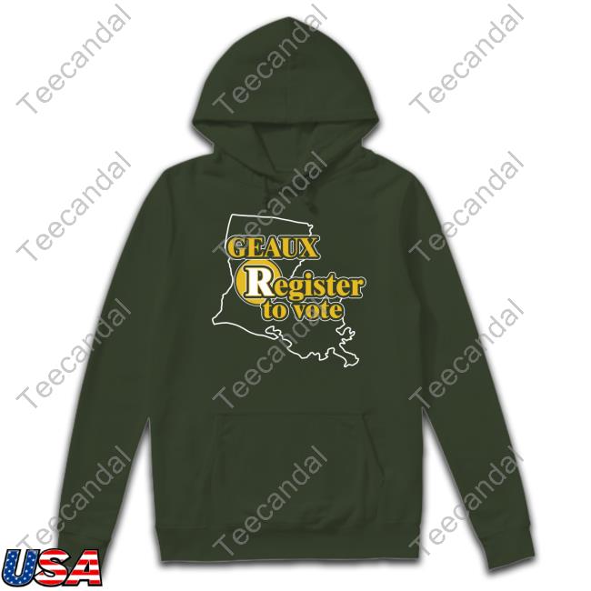 Heatherlanglee Geaux Register To Vote T Shirt
