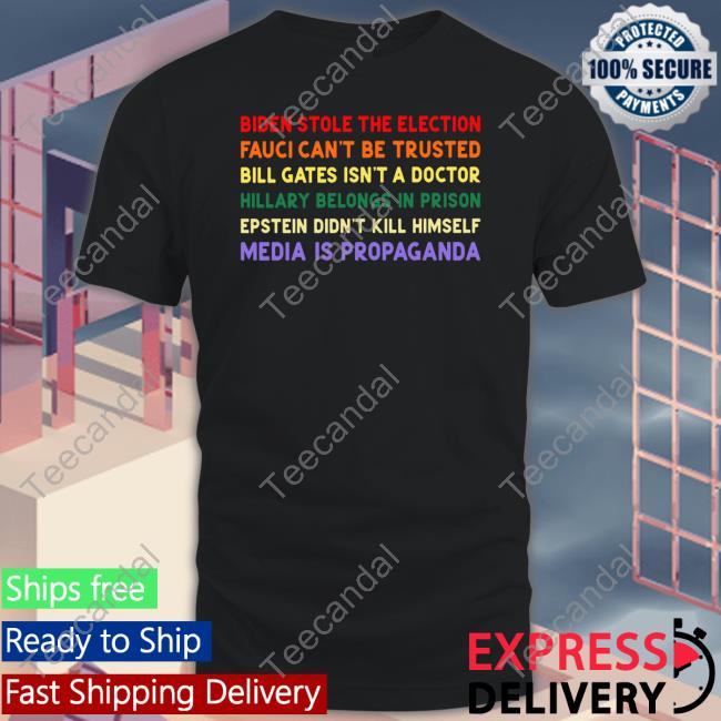 Biden Stole The Election Fauci Can't Be Trusted Bill Gates Isn't A Doctor Shirt