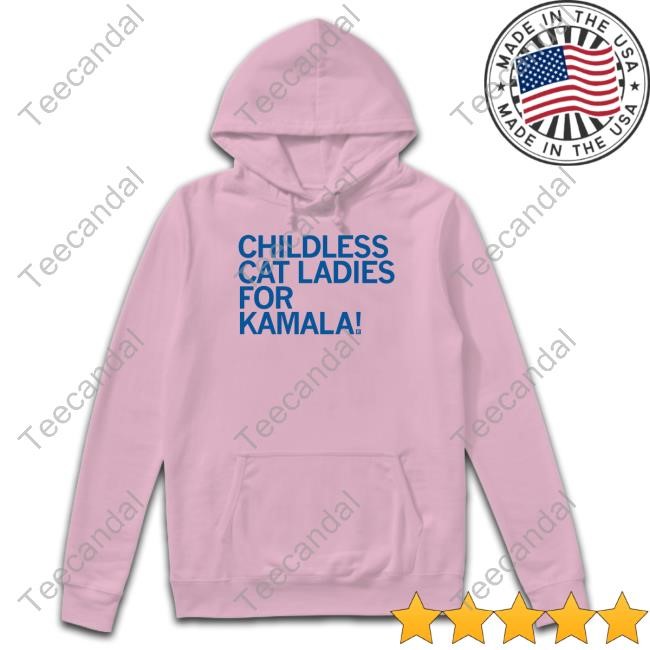 Raygunshirts Childless Cat Ladies For Kamala Hoodie
