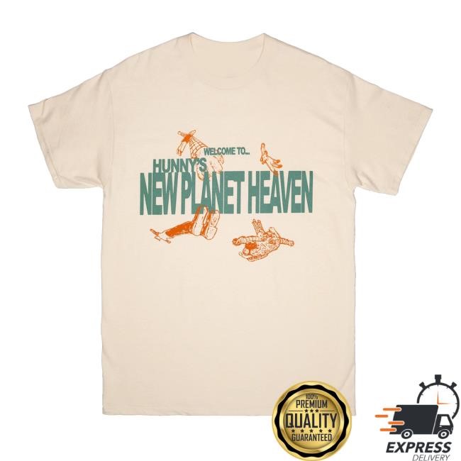 Hunny New Planet Heaven New Shirt