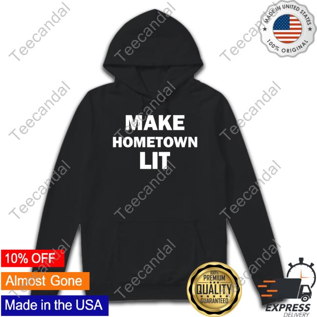Make Hometown Lit Hoodie Tyler Lockett