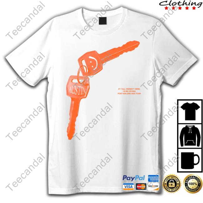 If Y'all Weren't Here I'd Be Crying Post Malone 2023 Tour Tan Keys New Shirt Postmalone Store
