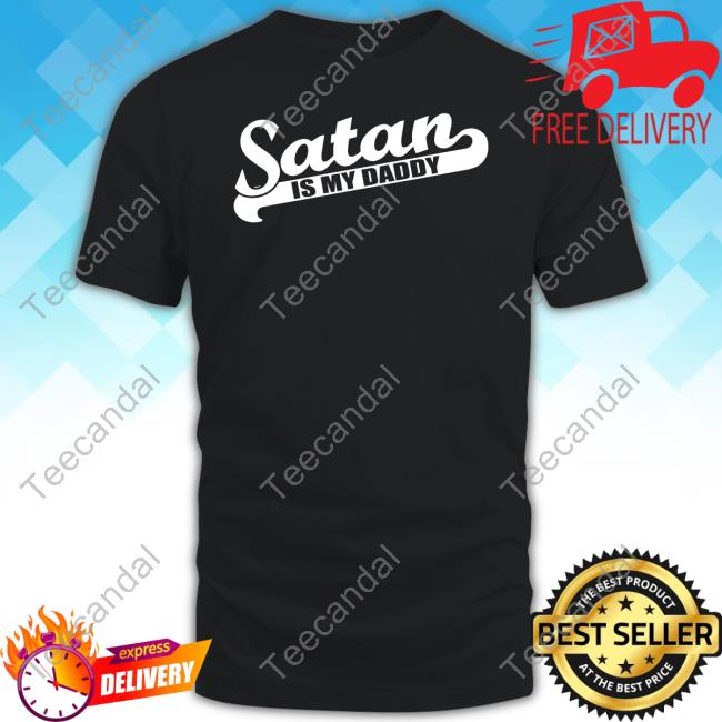 Blackcraftcult Merch Satan Is My Daddy Shirt