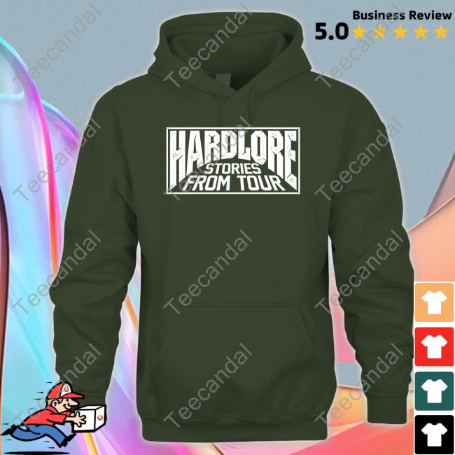Hardlore Stories From Tour Friend Of The Show T Shirt