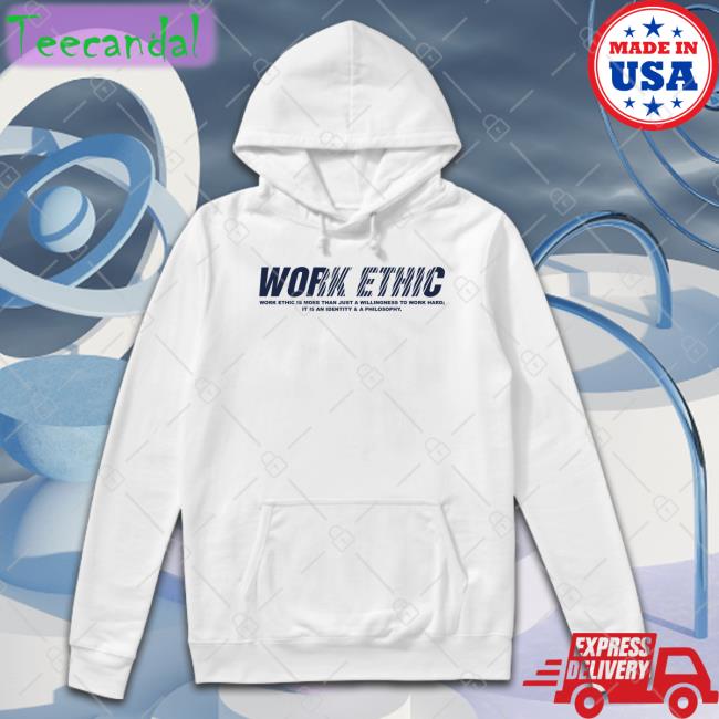 Work Ethic Tee Shirt