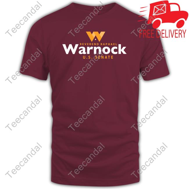 Warnock For Georgia Merch Reverend Raphael Warnock Us Senate Shirts Warnock For Georgia Merch Reverend Raphael Warnock Us Senate New Shirt