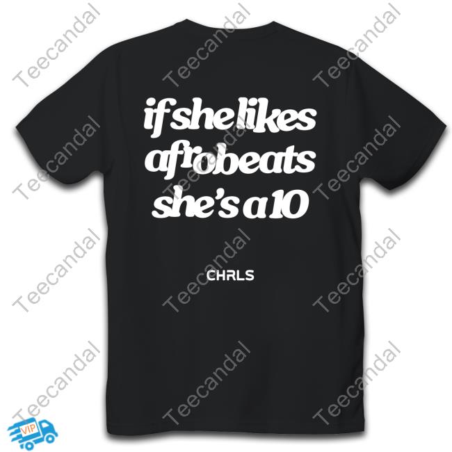 If She Likes Afrobeats She's A10 Tee