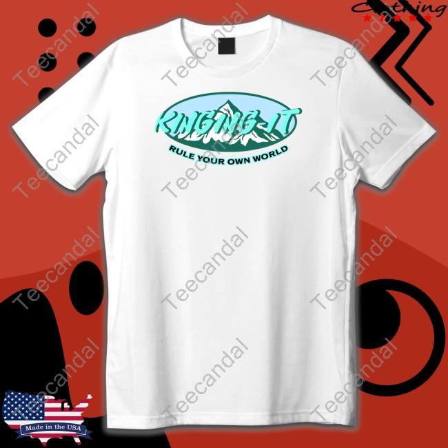 Kinging-It Mountains Rule Your Own World Shirts