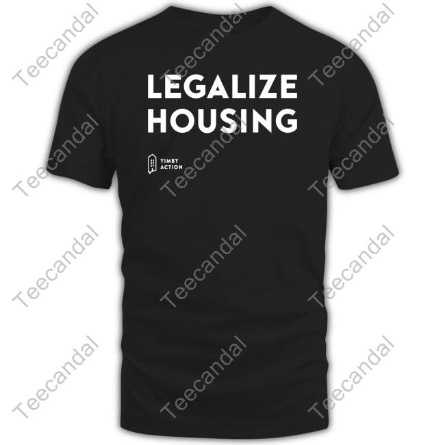 Legalize Housing T Shirt Zazzle Merch