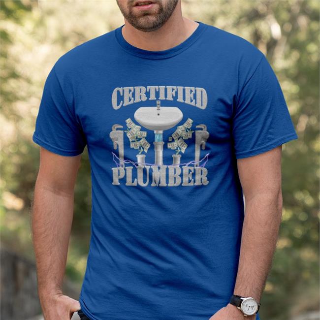 Certified Plumber Shirt