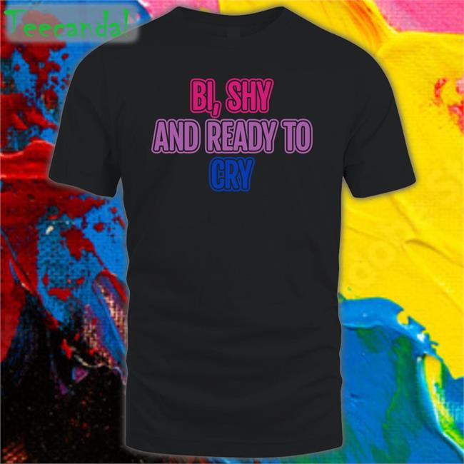 Bi Shy And Ready To Cry Sweatshirt navy