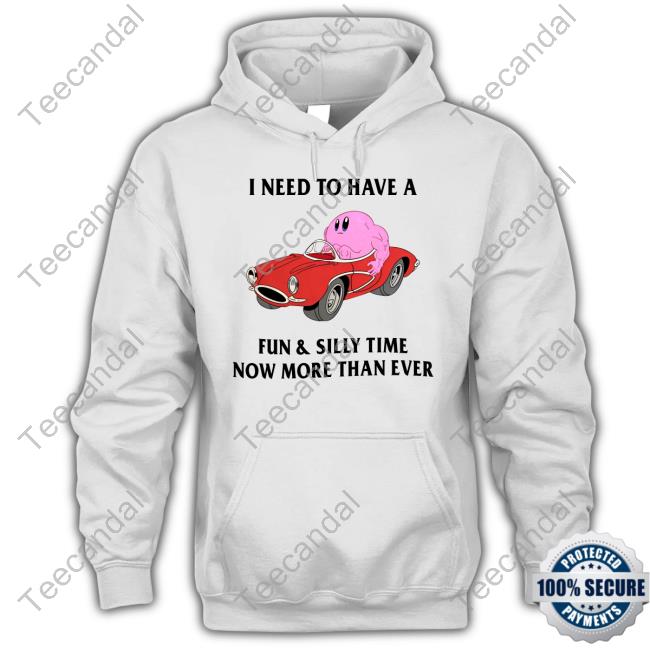 Jmcgg I Need To Have A Fun & Silly Time Now More Than Ever Hoodie