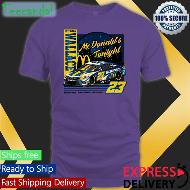 Jm Graphics Mcdonald's Tonight Bubba Wallace 23 Tee Jmgraphicstw