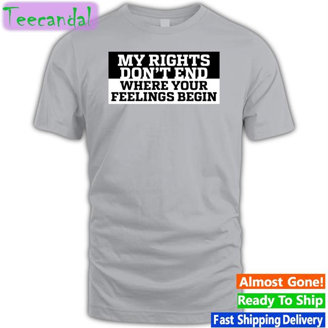 My Rights Where Your Feelings Begin T Shirt Kyle Rittenhouse