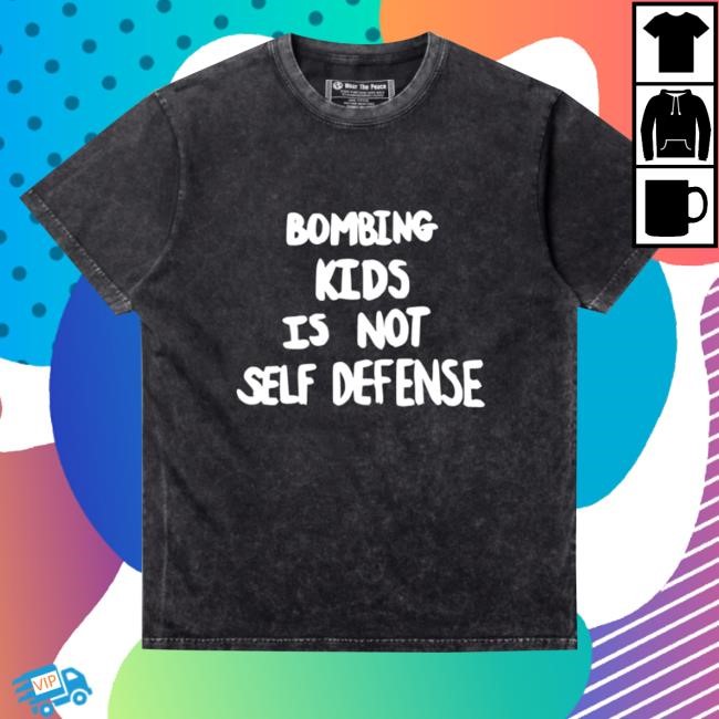 Wear The Peace Store Bombing Kids Is Not Self Defense Hooded Sweatshirt