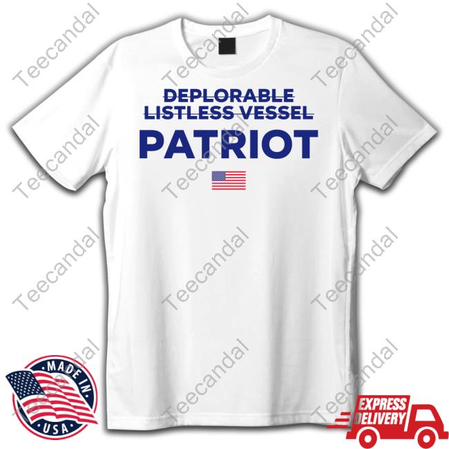 Trump Make American Great Again 2024 Deplorable Listless Vessel Patriot New Shirt